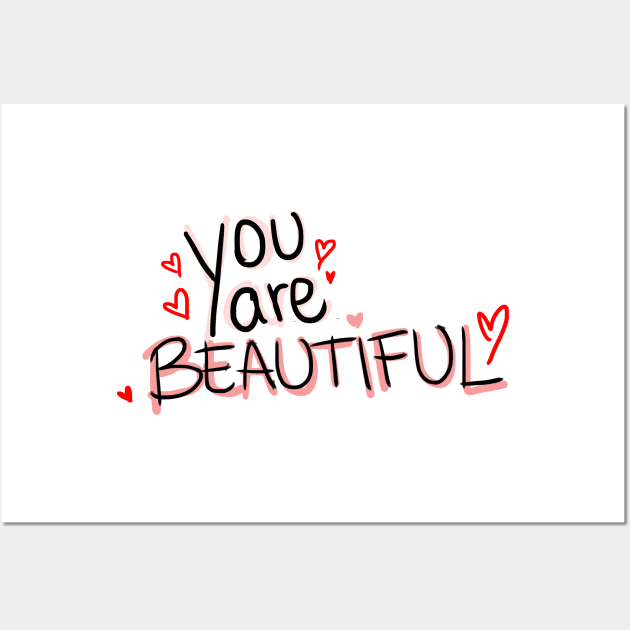 You are beautiful Wall Art by Valem97